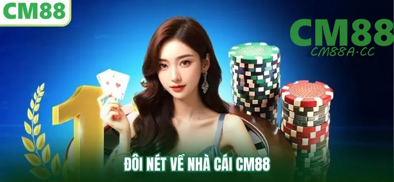 Đôi Nét Về Cm88a